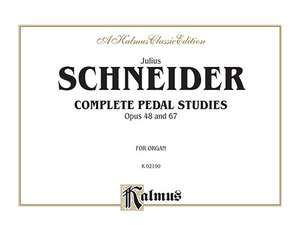 Complete Pedal Studies, Op. 48 and 67: Comb Bound Book de Julius Schneider