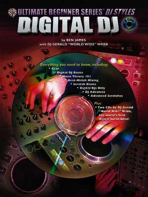 Ultimate Beginner Series Dj Styles Series, Digital Dj de Ben James