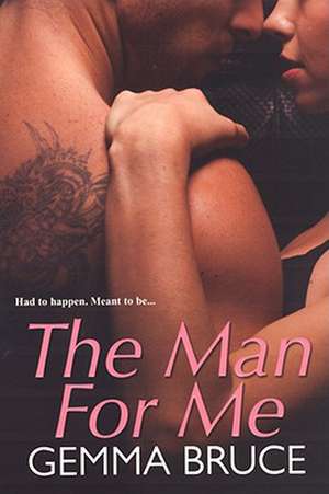 The Man for Me de Gemma Bruce