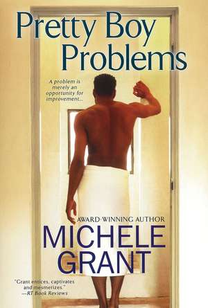 Pretty Boy Problems de Michele Grant