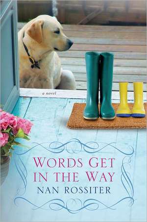 Words Get in the Way de Nan Parson Rossiter