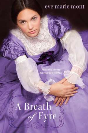 A Breath of Eyre de Eve Marie Mont