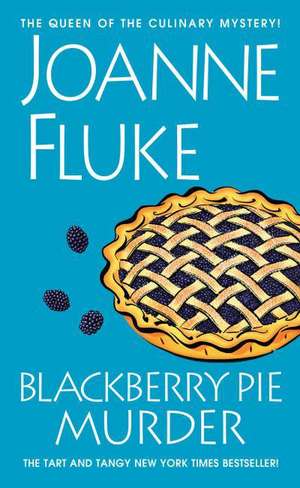 Blackberry Pie Murder de Joanne Fluke