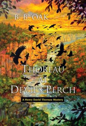 Thoreau at Devil's Perch de B. B. Oak