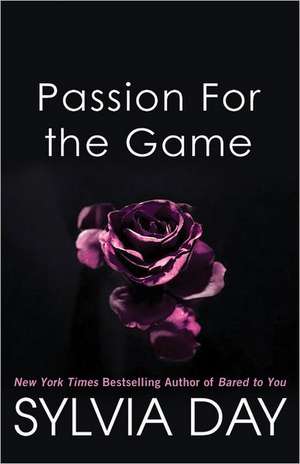 Passion for the Game de Sylvia Day