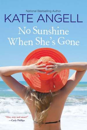 No Sunshine When She's Gone de Kate Angell