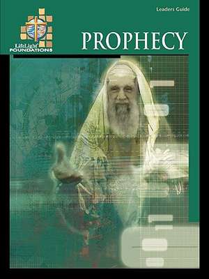 Foundations: Prophecy - Leaders Guide de Dale Meyer