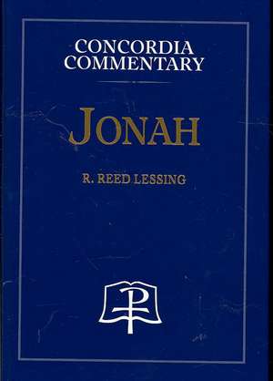 Jonah - Concordia Commentary de R Reed Lessing