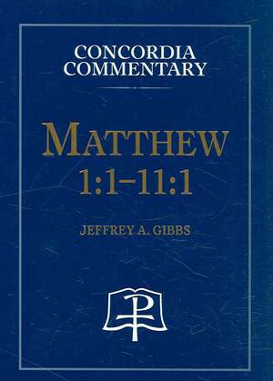 Matthew 1: A Theological Exposition of Sacred Scripture de Jeffrey A. Gibbs