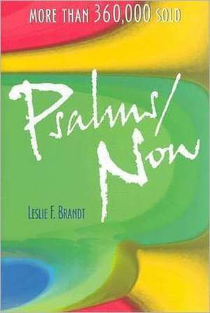 Psalms Now: Third Version de Leslie F. Brandt