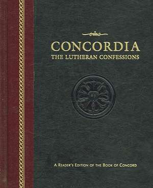 Concordia: A Reader's Edition of the Book of Concord de Paul Timothy McCain