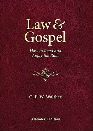 Law & Gospel: A Reader's Edition de Carl Ferdinand Wilhelm Walther