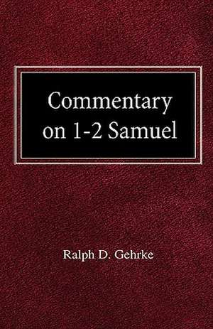 Commentary on 1-2 Samuel de Ralph David Gehrke