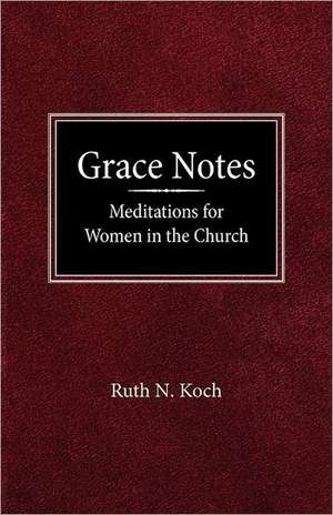 Grace Notes de Ruth N. Koch