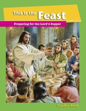 This Is the Feast Leader Guide de Concordia Publishing House