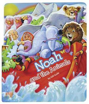 Noah and the Animals de Gill Guile