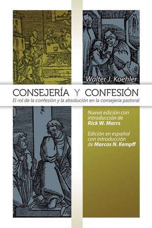 Consejeria y Confesion de Walter J. Koehler