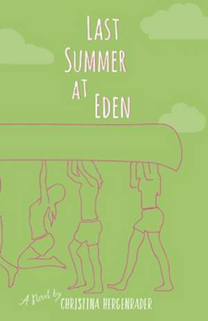 Last Summer at Eden de Christina Hergenrader