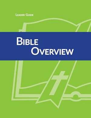 30-Lesson Bible Overview Leader Guide - Enduring Faith Confirmation Curriculum de Concordia Publishing House