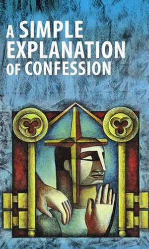 A Simple Explanation of Confession (Pack of 20) de Concordia Publishing House