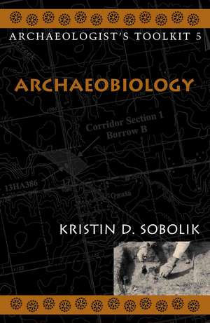 Archaeobiology de Kristin D. Sobolik