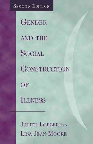 Gender and the Social Construction of Illness de Judith Lorber