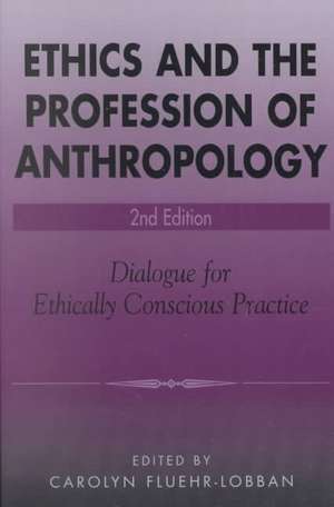 Ethics and the Profession of Anthropology