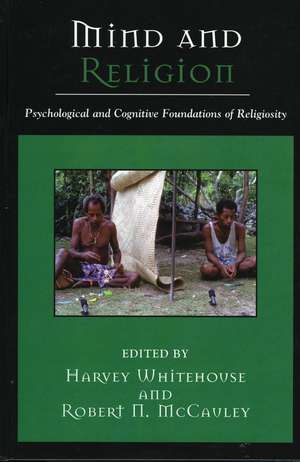 Mind and Religion: Psychological and Cognitive Foundations of Religion de Harvey Whitehouse