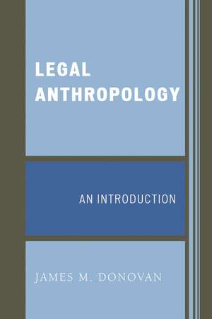 Legal Anthropology de James M. Donovan