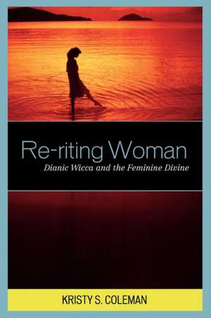 Re-Riting Woman de Kristy S. Coleman