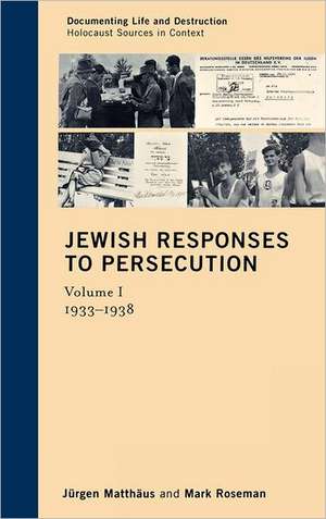 Jewish Responses to Persecution, Volume I de Jurgen Matthaus