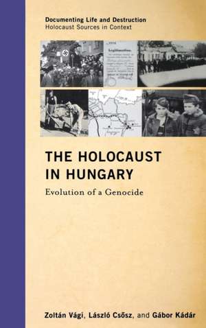 The Holocaust in Hungary de Zoltan Vagi