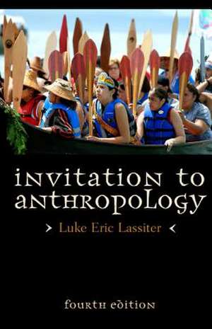 Invitation to Anthropology de Luke Eric Lassiter