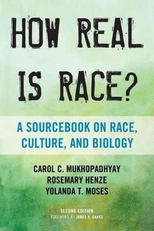 How Real Is Race? de Carol C. Mukhopadhyay