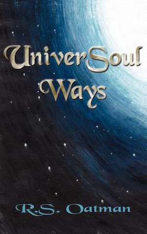 UniverSoul Ways de R. S. Oatman