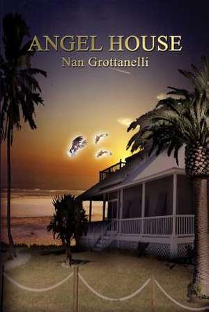 Angel House de Nan Grottanelli