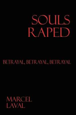 Souls Raped de Marcel Laval