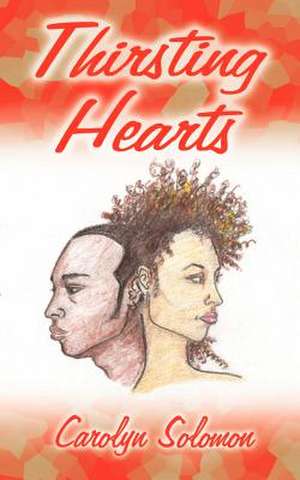 Thirsting Hearts de Carolyn Solomon