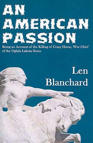 An American Passion de Len Blanchard