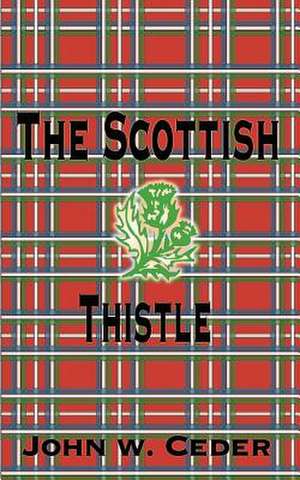 The Scottish Thistle de John W. Ceder