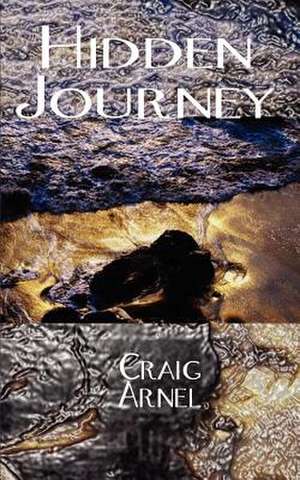 Hidden Journey de Craig Arnel