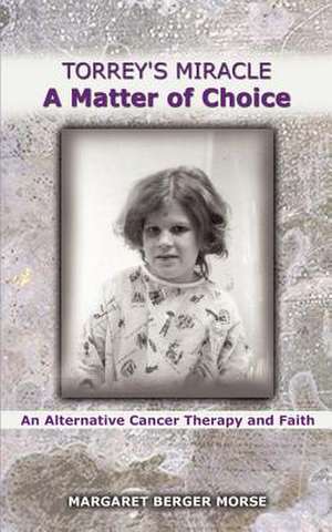 Torrey's Miracle a Matter of Choice de Margaret Berger Morse