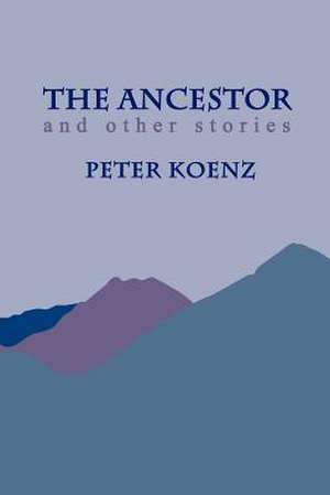 The Ancestor de Peter Koenz