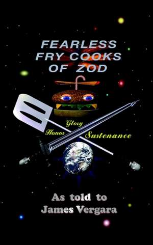 Fearless Fry Cooks of Zod de James Vergara