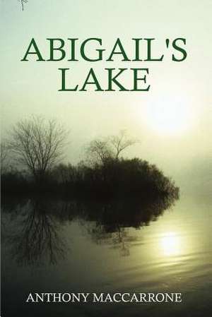 Abigail's Lake de Anthony Maccarrone