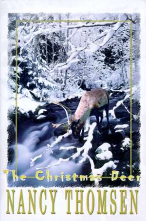 The Christmas Deer de Nancy Thomsen