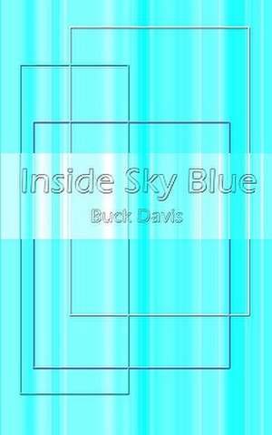 Inside Sky Blue de Buck Davis