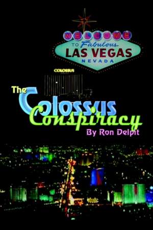 The Colossus Conspiracy de Ron Delpit