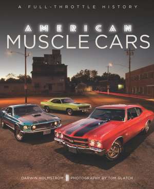 American Muscle Cars de Darwin Holmstrom