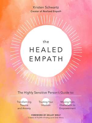 The Healed Empath de Kristen Schwartz